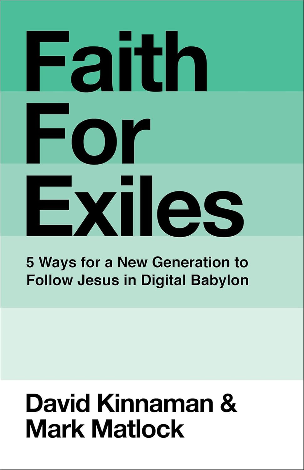 Cover of Faith for Exiles by David Kinnaman and Mark Matlock